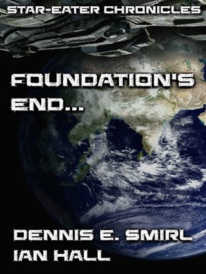 cover image of Star-Eater Chronicles 4. Foundation's End...